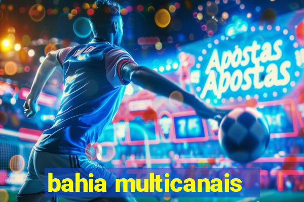 bahia multicanais